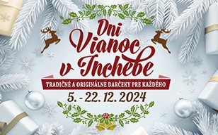 Dni Vianoc v Inchebe: Vianočný trh plný kúzelnej atmosféry a originálnych darčekov